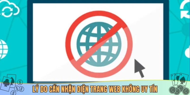 Lý do cần nhận diện trang web không uy tín